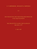 Bild: Regesta Imperii I. Die Regesten des Kaiserreichs unter den Karolingern 751-918. Band 2: Die Regesten des Westfrankenreichs und Aquitaniens - Böhlau