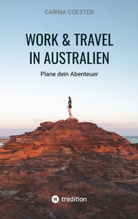 Abbildung von: Work & Travel in Australien - tredition