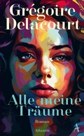 Cover: Alle meine Tr&auml;ume - Atlantik Verlag