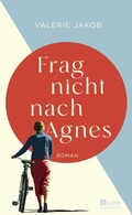 Cover: Frag nicht nach Agnes - Kindler