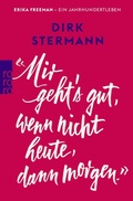 Cover: &laquo;Mir geht's gut, wenn nicht heute, dann morgen.&raquo; - Rowohlt Taschenbuch