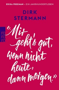 Abbildung von: «Mir geht's gut, wenn nicht heute, dann morgen.» - Rowohlt Taschenbuch