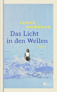 Abbildung von: Das Licht in den Wellen - Rowohlt Taschenbuch