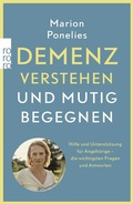 Abbildung von: Demenz verstehen und mutig begegnen - Rowohlt Taschenbuch