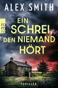 Abbildung von: Ein Schrei, den niemand hört - Rowohlt Taschenbuch
