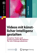 Bild: Videos mit k&uuml;nstlicher Intelligenz gestalten - Springer Vieweg