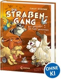 Cover: Die Stra&szlig;eng&auml;ng (Band 2) - Gut getrickst ist halb gewonnen - Loewe