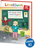 Cover: Lesel&ouml;wen - stark und sicher in der Schule - Ich lasse mich nicht &auml;rgern! - Loewe