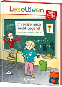 Abbildung von: Leselöwen - stark und sicher in der Schule - Ich lasse mich nicht ärgern! - Loewe