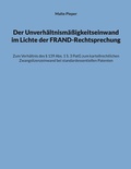 Cover: Der Unverh&auml;ltnism&auml;&szlig;igkeitseinwand im Lichte der FRAND-Rechtsprechung - BoD - Books on Demand