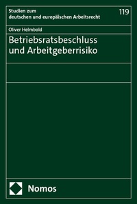 Abbildung von: Betriebsratsbeschluss und Arbeitgeberrisiko - Nomos