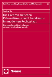 Abbildung von: Die Grenzen zwischen Paternalismus und Liberalismus im modernen Rechtsstaat - Nomos