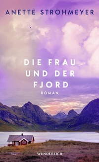Abbildung von: Die Frau und der Fjord - Wunderlich