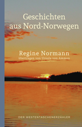 Cover: Geschichten aus Nord-Norwegen - Der Erz&auml;hlverlag UG