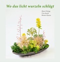 Cover: Wo das licht wurzeln schl&auml;gt - Edition Volker Huber
