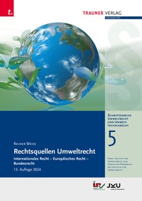Abbildung von: Rechtsquellen Umweltrecht, Schriftenreihe Umweltrecht und Umwelttechnikrecht Band 5 - Trauner Verlag