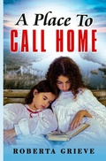 Cover: A Place to Call HOme - Bwl Publishing Inc.