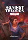 Cover: Against the Odds Pompeii - Penguin Young Readers
