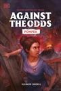 Cover: Against the Odds Pompeii - Penguin Young Readers