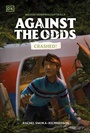 Cover: Against the Odds: Crashed - Penguin Young Readers