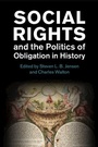 Cover: Social Rights and the Politics of Obligation in History - Cambridge University Press