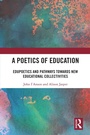 Cover: A Poetics of Education - Routledge