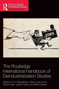 Enlarge image Cover: The Routledge International Handbook of Deindustrialization Studies - Routledge