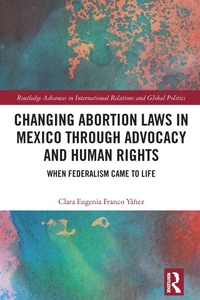 Abbildung von: Changing Abortion Laws in Mexico Through Advocacy and Human Rights - Routledge