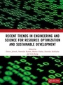 Cover: Recent Trends In Engineering and Science for Resource Optimization and Sustainable Development - CRC Press