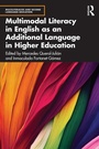 Cover: Multimodal Literacy in English as an Additional Language in Higher Education - Routledge
