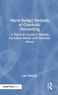Abbildung von: Micro-Budget Methods of Cinematic Storytelling - Routledge