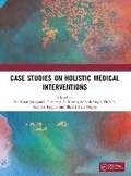 Cover: Case Studies on Holistic Medical Interventions - CRC Press