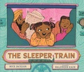 Cover: The Sleeper Train - Candlewick Press,U.S.