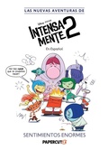 Cover: Las Nuevas Aventuras de Intensamente 2 Vol. 1: Sentimientos Enormes: Volume 1 - Papercutz