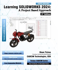 Enlarge image Cover: Learning SOLIDWORKS 2024: A Project Based Approach, 5th Edition - Cadcim Technologies
