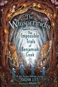 Cover: The Impossible Trials of Benjamiah Creek - Simon & Schuster Books for Young Readers