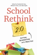 Cover: School Rethink 2.0 - Harvard Educational Publishing Group