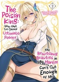 Cover: The Poison King: Now that I've Gained Ultimate Power, the Bewitching Beauties in My Harem Can't Get Enough of Me Volume 2 - J-Novel Club