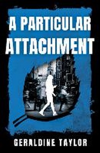 Enlarge image Cover: A Particular Attachment - Troubador Publishing