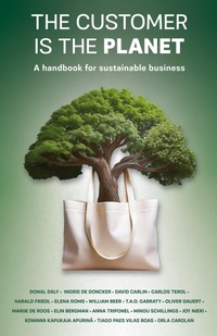 Enlarge image Cover: The Customer is the Planet - Oak Tree Press