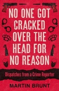Cover: No One Got Cracked Over the Head for No Reason - Biteback Publishing