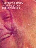 Cover: The Anomie Review of Contemporary British Painting 3 - Anomie Publishing