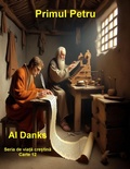 Cover: Primul Petru (Seria de via&iquest;a cre&iquest;tina, #12) - Alton Danks