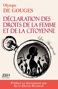 Enlarge image Cover: La Declaration des droits de la femme et de la citoyenne en version integrale, prefacee et incluant une biographie et un dossier sur le feminisme - Jdh Editions