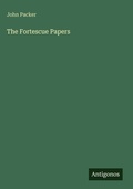 Cover: The Fortescue Papers - Antigonos Verlag