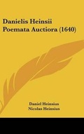 Cover: Danielis Heinsii Poemata Auctiora (1640) - Kessinger Publishing