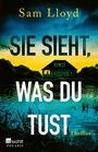 Cover: Sie sieht, was du tust - Rowohlt