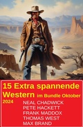 Cover: 15 Extra spannende Western im Bundle Oktober 2024 - Uksak E-Books
