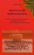 Cover: Advent an der Kaffeemaschine - BoD - Books on Demand