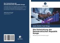 Abbildung von: Die Entwicklung der Demokratischen Republik Kongo - Verlag Unser Wissen